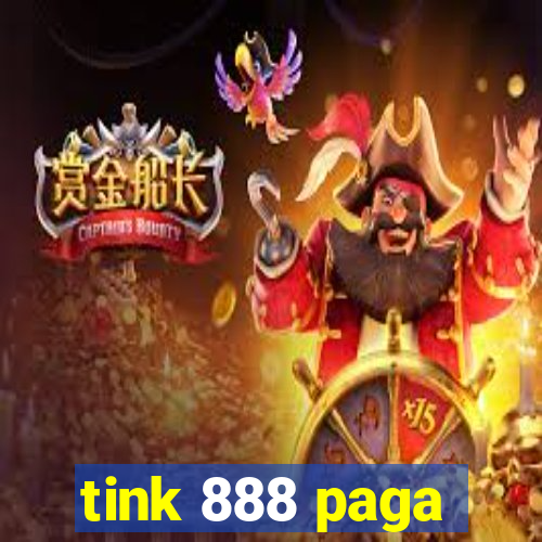 tink 888 paga
